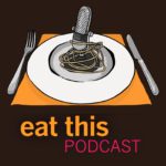 Eat This Podcast